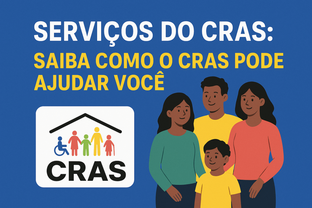 Ilustração de uma família sorridente ao lado do logotipo do CRAS, com destaque para os serviços oferecidos à comunidade.