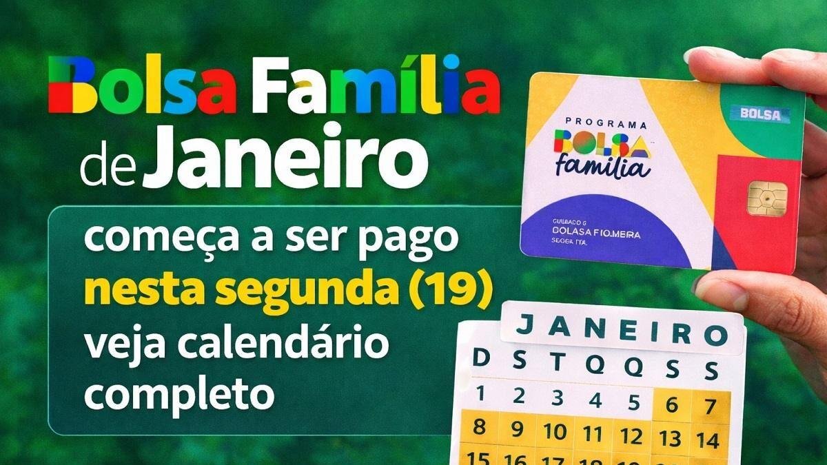 Cartão do Bolsa Família e calendário de janeiro destacando o início dos pagamentos nesta segunda-feira (19).